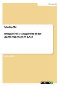 Strategisches Management in der unternehmerischen Krise