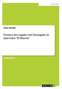 Formen des engaño und desengaño in Quevedos "El Buscón"