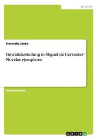 Gewaltdarstellung in Miguel de Cervantes' Novelas ejemplares