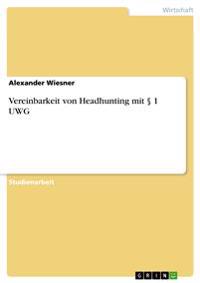 Vereinbarkeit von Headhunting mit § 1 UWG