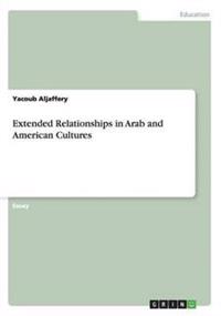 Extended Relationships in Arab and American Cultures