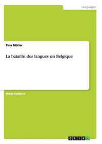 La bataille des langues en Belgique