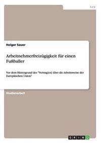 Arbeitnehmerfreizügigkeit für einen Fußballer