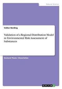 Validation of a Regional Distribution Model in Environmental Risk Assessment of Substances