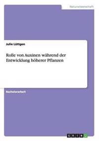 Rolle von Auxinen während der Entwicklung höherer Pflanzen