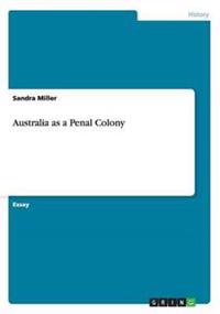 Australia as a Penal Colony
