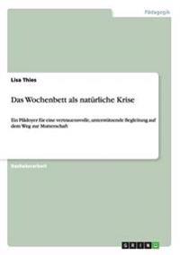 Das Wochenbett als natürliche Krise