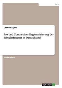 Pro und Contra einer Regionalisierung der Erbschaftsteuer in Deutschland