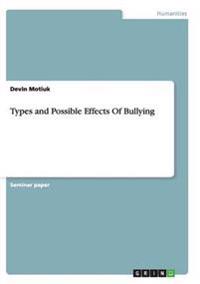 Types and Possible Effects Of Bullying