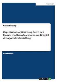 Organisationsoptimierung durch den Einsatz von Barcodescannern am Beispiel der Apothekenbestellung