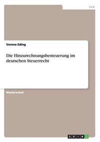 Die Hinzurechnungsbesteuerung im deutschen Steuerrecht