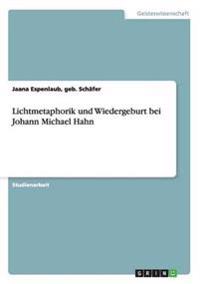 Lichtmetaphorik und Wiedergeburt bei Johann Michael Hahn
