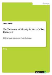 The Treatment of Identity in Nerval's Les Chimeres