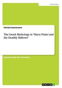The Greek Mythology in "Harry Potter and the Deathly Hallows"