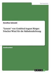 "Lenore" von Gottfried August Bürger. Frischer Wind für die Balladendichtung