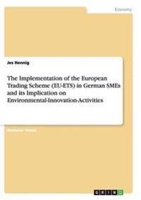 The Implementation of the European Trading Scheme (EU-ETS) in German SMEs and its Implication on Environmental-Innovation-Activities