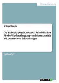 Die Rolle der psychosozialen Rehabilitation für die Wiedererlangung von Lebensqualität bei depressiven Erkrankungen