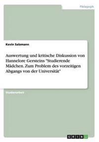 Auswertung und kritische Diskussion von Hannelore Gersteins "Studierende Mädchen. Zum Problem des vorzeitigen Abgangs von der Universität"
