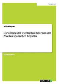 Darstellung der wichtigsten Reformen der Zweiten Spanischen Republik