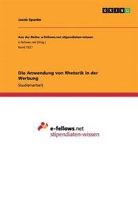 Die Anwendung von Rhetorik in der Werbung