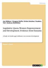 Legislative Quota, Women Empowerment and Development. Evidence from Tanzania