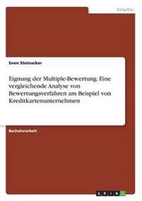 Eignung der Multiple-Bewertung. Eine vergleichende Analyse von Bewertungsverfahren am Beispiel von Kreditkartenunternehmen