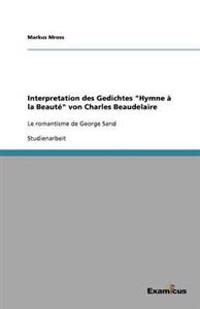 Interpretation des Gedichtes "Hymne à la Beauté" von Charles Beaudelaire