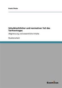 Schuldrechtlicher und normativer Teil des Tarifvertrages
