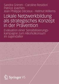 Lokale Netzwerkbildung als strategisches Konzept in der Prävention