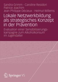 Lokale Netzwerkbildung als strategisches Konzept in der Prävention