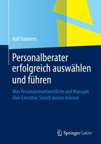 Personalberater erfolgreich auswählen und führen