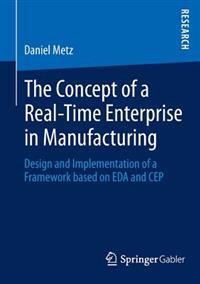 The Concept of a Real-Time Enterprise in Manufacturing
