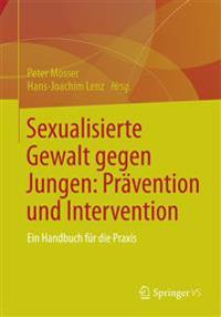 Sexualisierte Gewalt gegen Jungen: Prävention und Intervention