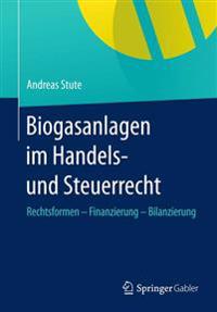 Biogasanlagen im Handels- und Steuerrecht