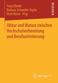 Abitur und Matura zwischen Hochschulvorbereitung und Berufsorientierung