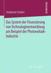 Das System der Finanzierung von Technologieentwicklung am Beispiel der Photovoltaik-Industrie