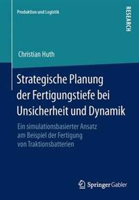 Strategische Planung der Fertigungstiefe bei Unsicherheit und Dynamik