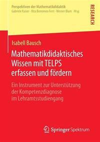 Mathematikdidaktisches Wissen mit TELPS erfassen und fördern