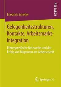 Gelegenheitsstrukturen, Kontakte, Arbeitsmarktintegration