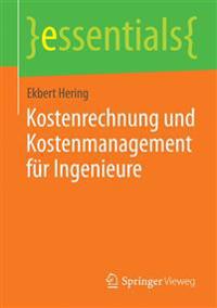 Kostenrechnung und Kostenmanagement für Ingenieure