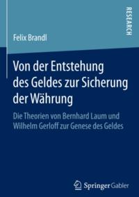 Von der Entstehung des Geldes zur Sicherung der Währung