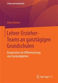 Lehrer-Erzieher-Teams an ganztägigen Grundschulen