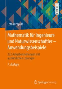 Mathematik für Ingenieure und Naturwissenschaftler - Anwendungsbeispiele