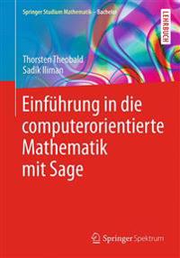 Einführung in die computerorientierte Mathematik mit Sage