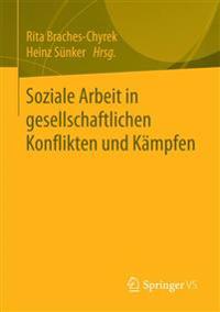 Soziale Arbeit in gesellschaftlichen Konflikten und Kämpfen