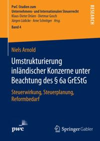 Umstrukturierung inländischer Konzerne unter Beachtung des § 6a GrEStG