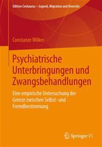 Psychiatrische Unterbringungen und Zwangsbehandlungen