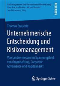 Unternehmerische Entscheidung und Risikomanagement