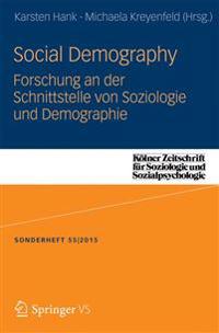 Social Demography - Forschung an der Schnittstelle von Soziologie und Demographie