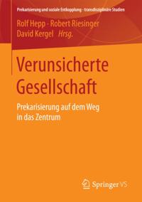Prekarisierung und soziale Entkopplung – transdisziplinäre Studien